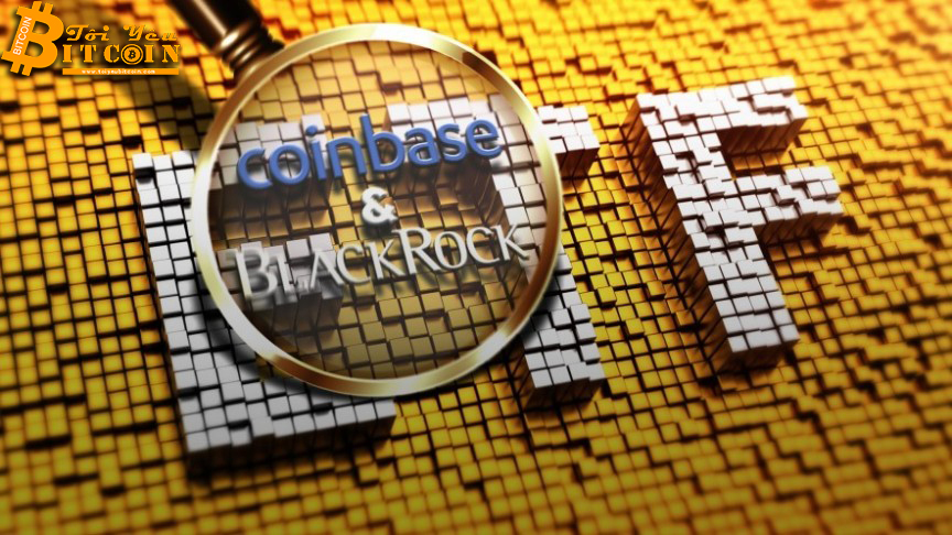 Sàn Coinbase bắt tay BlackRock để xây dựng quỹ ETF tiền điện tử