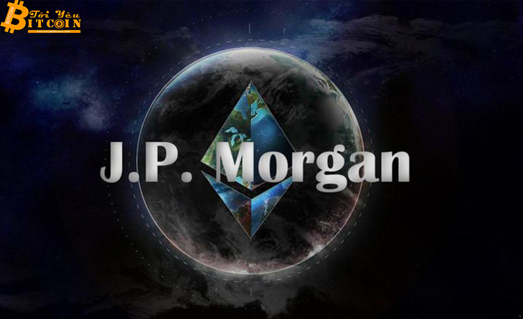 JP Morgan: “Chúng tôi đặt niềm tin vào Ethereum”