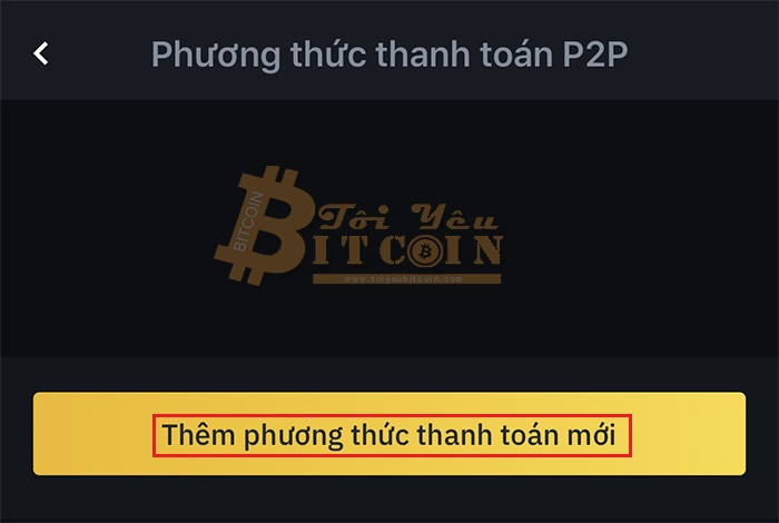 Thêm phương thức thanh toán Binance P2P. Ảnh 1