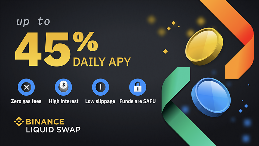 Nhận APY ngày lên đến 45% cùng Binance Liquid Swap