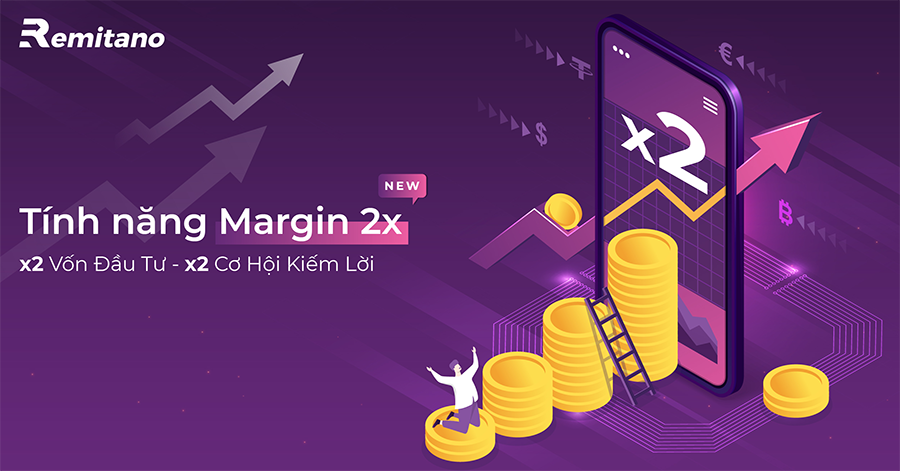 Margin 2x của Remitano: Xua tan nỗi lo về vốn đầu tư và kiểm soát lợi nhuận trade coin